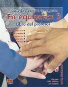 Cecili Ainciburu, Cecilia Ainciburu, Olg Juan Lázaro, Olga Juan Lázaro, Zaragoza Andr, Ana Zaragoza Andreu - En equipo.es - 3: Libro del profesor