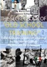 Oreste Maria Petrillo, Francesco Schipani - The Secret Book of Old School Training