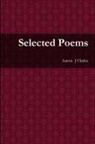 Aaron Clarke, Aaron J Clarke - Selected Poems