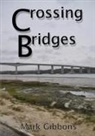 Mark Gibbons - Crossing Bridges