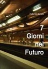Federico Danelli - 7 Giorni Nel Futuro