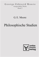 George E. Moore, George Edward Moore - Ausgewählte Werke - Band 2: Philosophische Studien