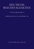 Rosemarie Aulinger, Historische Kommission bei der Bayerischen Akademie d. Wissenschaften, Erwei Eltz, Erwein Eltz, Historische Kommission bei der Bayerischen Akademie der Wissenschaften, Ursula Machoczek - Der Reichstag zu Augsburg 1555