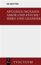Apuleiu, Apuleius, Musaios, Herber Ronge, Herbert Ronge - Amor und Psyche. Hero und Leander