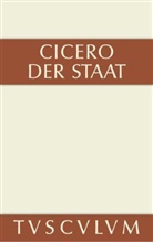 Cicero, Marcus Tullius Cicero, Kar Büchner, Karl Büchner - Der Staat