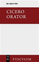Cicero, Marcus Tullius Cicero, Bernhar Kytzler, Bernhard Kytzler - Orator