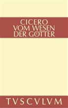 Cicero, Marcus Tullius Cicero, Bayer, Bayer, Karl Bayer, Wolfgan Gerlach... - Vom Wesen der Götter