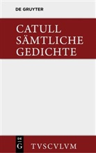 Catull, Catullus, Theodo Heyse, Theodor Heyse, Schöne, Schöne... - Sämtliche Gedichte