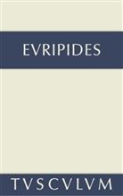 Euripides - Sämtliche Tragödien und Fragmente - Band VI: Fragmente. Der Kyklop. Rhesos