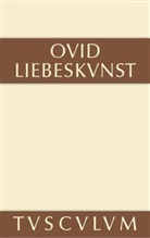Ovid, Fran Burger, Franz Burger - Liebeskunst / Ars amatoria