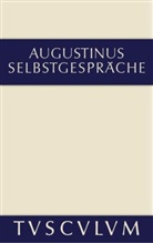 Augustinus, Aurelius Augustinus, Aurelius Augustinus, Haral Fuchs, Harald Fuchs - Selbstgespräche