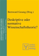 Bernward Gesang, Bernwar Gesang, Bernward Gesang - Desktiptive oder normative Wissenschaftstheorie