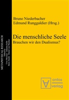 Brun Niederbacher, Bruno Niederbacher, Runggaldier, Runggaldier, Edmund Runggaldier - Die menschliche Seele