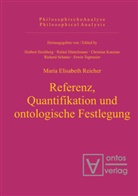 Maria E. Reicher, Maria Elisabeth Reicher - Referenz, Quantifikation und ontolologische Festlegung