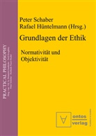 Rafael H¿ntelmann, Hüntelmann, Hüntelmann, Rafael Hüntelmann, Pete Schaber, Peter Schaber - Grundlagen der Ethik