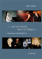 Alain Steffen - "...und auf einmal kann ich fliegen."