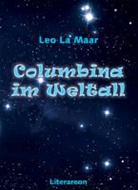 Leo La Maar - Columbina im Weltall