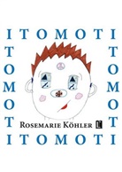 Rosemarie Köhler - Itomoti