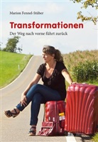 Marion Fennel-Stüber - Transformationen