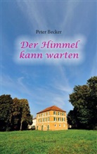 Peter Becker - Der Himmel kann warten