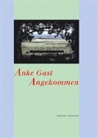 Anke Gast - Angekommen