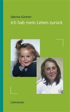 Sabrina Günther - Ich hab mein Leben zurück