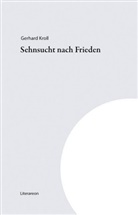 Gerhard Kroll - Sehnsucht nach Frieden