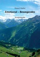 Roland Walker - Emotional-Bewegendes