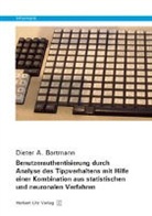 Dieter A. Bartmann - Benutzerauthentisierung durch Analyse des Tippverhaltens mit Hilfe einer Kombination aus statistischen und neuronalen Verfahren