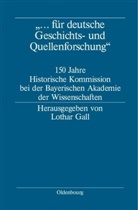 Lotha Gall, Lothar Gall - "... für deutsche Geschichts- und Quellenforschung"