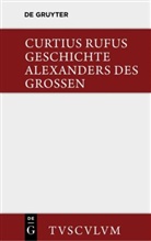 Curtius Rufus, Quintus Curtius Rufus, Konrad Müller, Herbert Schönfeld, Konra Müller, Konrad Müller... - Geschichte Alexanders des Großen