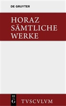 Horaz, Han Färber, Hans Färber, Schöne, Schöne, Wilhelm Schöne - Sämtliche Werke