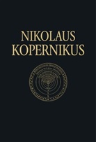 Nikolaus Kopernikus, Menso Folkerts, Stefan Kirschner, Heriber Nobis, Heribert Nobis, Heribert M. Nobis... - Nicolaus Copernicus Gesamtausgabe - BAND II: De revolutionibus libri sex