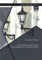 Stephanie Simon - Die Mieterdienstbarkeit bei der Wertermittlung von Gewerbeimmobilien