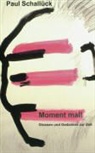 Paul Schallück - Moment mal!