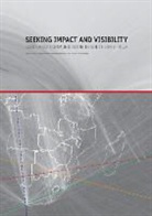 Catherine Kell, Henry Trotter, Michelle Willmers - Seeking Impact and Visibility. Scholarly Communication in Southern Africa