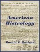 Ronald Howland - American Histrology