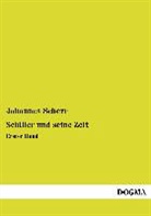 Johannes Scherr - Schiller und seine Zeit