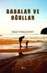 Ivan Turgenyev - Babalar ve Ogullar