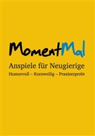Binkowski, Binkowski, Andrea Binkowski, Jona Goebel, Jonas Goebel - MomentMal - Anspiele für Neugierige