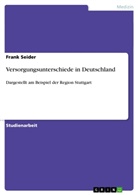 Frank Seider - Versorgungsunterschiede in Deutschland