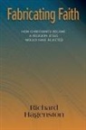 Richard Hagenston - Fabricating Faith