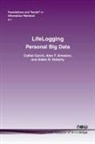 Aiden R. Doherty, Cathal Gurrin, Alan F. Smeaton - Lifelogging