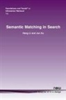 Hang Li, Jun Xu - Semantic Matching in Search