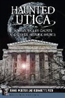 Bernadette Peck, Dennis Webster - Haunted Utica