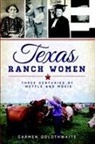 Carmen Goldthwaite - Texas Ranch Women