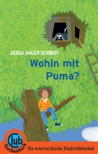 Gerda Anger-Schmidt, Karen Holländer, Anna Schnur, Illustriert von Hollän, Gerda Von: Anger-Schmidt - Wohin mit Puma