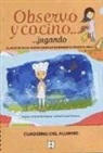 Observo y cocino jugando. Cuaderno del alumno