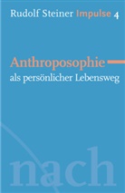 Lydia Fechner, Rudolf Steiner, Jea C Lin, Jean C Lin, Jean C. Lin, Jean-Claud Lin... - Anthroposophie als persönlicher Lebensweg