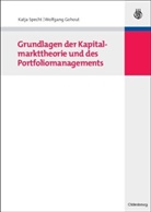 Wolfgang Gohout, Katj Specht, Katja Specht - Grundlagen der Kapitalmarkttheorie und des Portfoliomanagements
